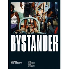 Bystander - A History of Street Photography