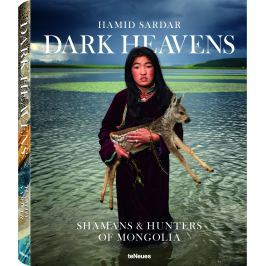 Hamid Sardar - DARK HEAVENS, Shamans & Hunters of Mongolia