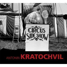 Antonin Kratochvil - CIRCUS SIDESHOW